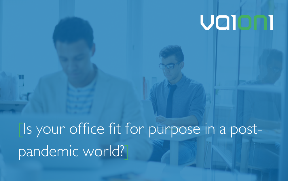 Is your office fit for purpose in a post-pandemic world?